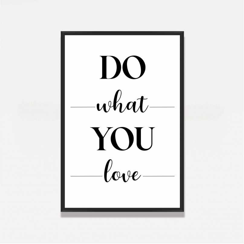 Quadro Faça O Que Você Ama