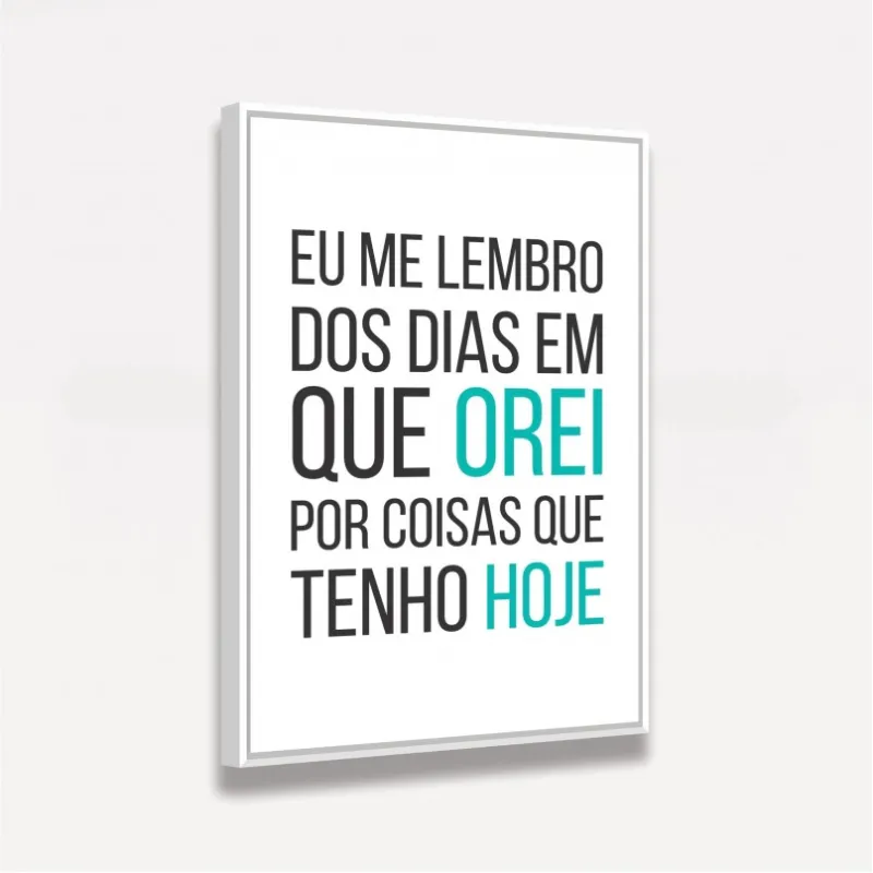 Quadro Decorativo Orei por Coisas que Tenho Hoje